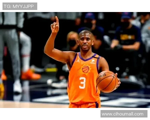 克里斯保罗的传奇篮球生涯与未来发展展望分析